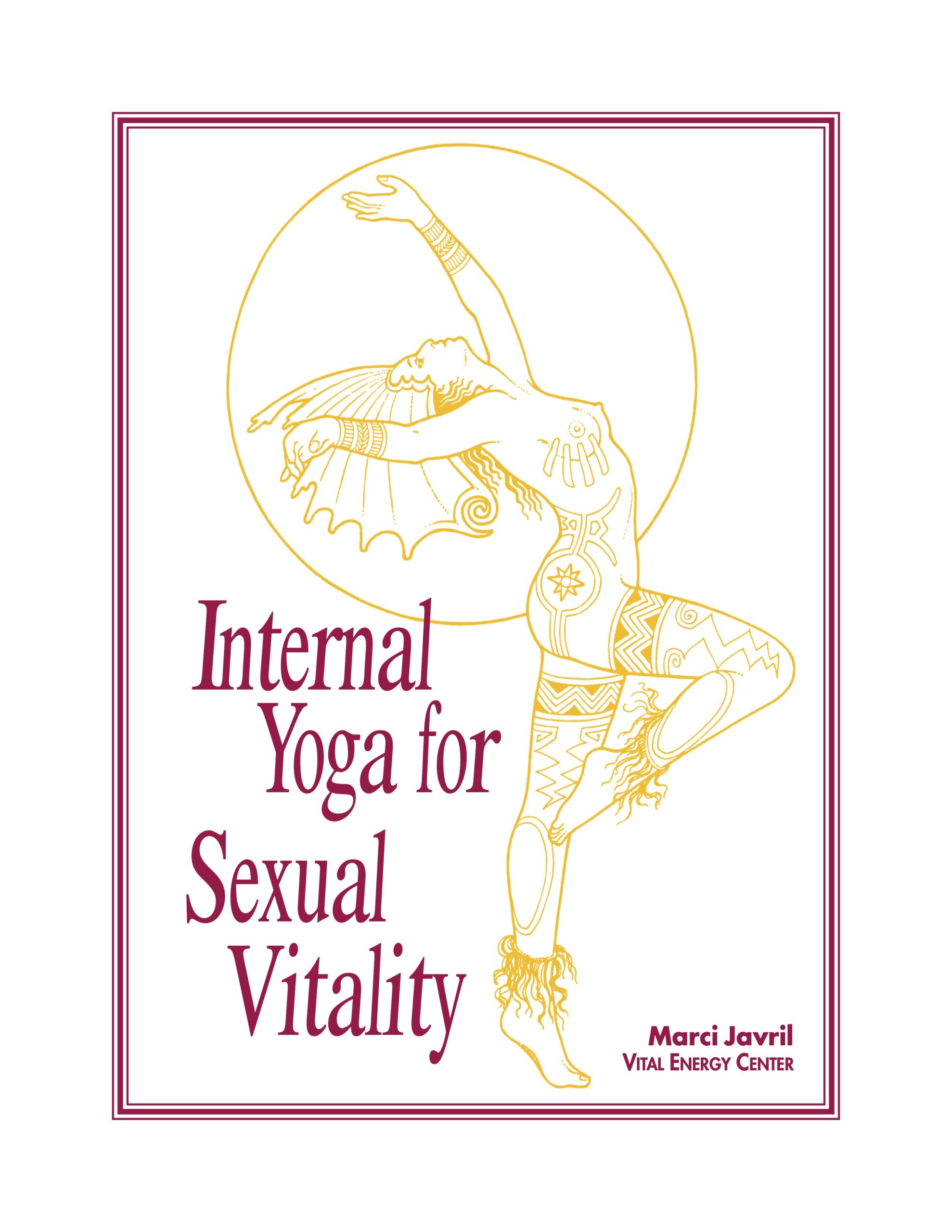 Internal Yoga for Sexual Vitality – Marci Javril: Massage, Breath